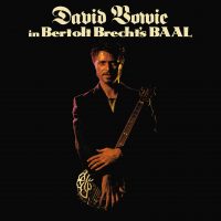 David Bowie In Bertolt Brecht's Baal cover