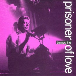 Prisoner Of Love single (Tin Machine)